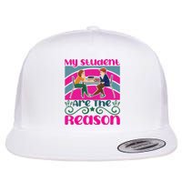 My Student Are The Reason Flat Bill Trucker Hat