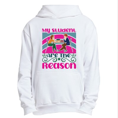 My Student Are The Reason Urban Pullover Hoodie