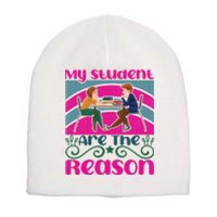 My Student Are The Reason Short Acrylic Beanie