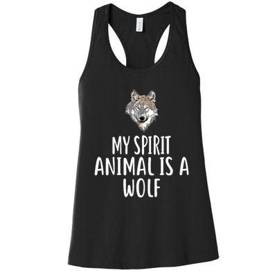 My Spirit Animal Is A WOLF Funny WOLVES Women's Racerback Tank