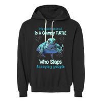 My Spirit Animal Is Grumpy Turtle Who Slaps Annoying People Garment-Dyed Fleece Hoodie