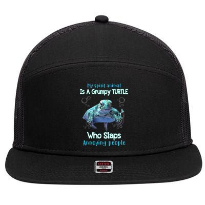My Spirit Animal Is Grumpy Turtle Who Slaps Annoying People 7 Panel Mesh Trucker Snapback Hat
