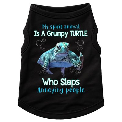 My Spirit Animal Is Grumpy Turtle Who Slaps Annoying People Doggie Tank