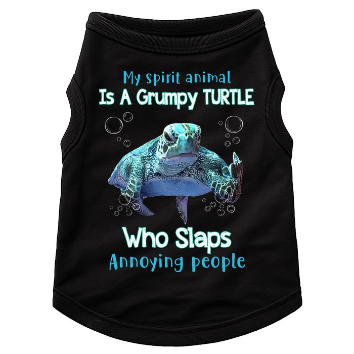 My Spirit Animal Is Grumpy Turtle Who Slaps Annoying People Doggie Tank