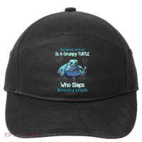 My Spirit Animal Is Grumpy Turtle Who Slaps Annoying People 7-Panel Snapback Hat