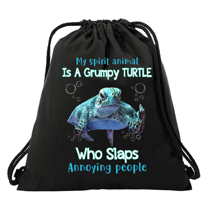 My Spirit Animal Is Grumpy Turtle Who Slaps Annoying People Drawstring Bag