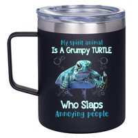 My Spirit Animal Is Grumpy Turtle Who Slaps Annoying People 12oz Stainless Steel Coffee Mug