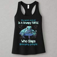 My Spirit Animal Is Grumpy Turtle Who Slaps Annoying People Womens Tank Top