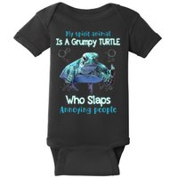 My Spirit Animal Is Grumpy Turtle Who Slaps Annoying People Baby Bodysuit