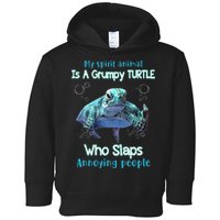 My Spirit Animal Is Grumpy Turtle Who Slaps Annoying People Toddler Hoodie