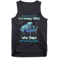 My Spirit Animal Is Grumpy Turtle Who Slaps Annoying People Tank Top