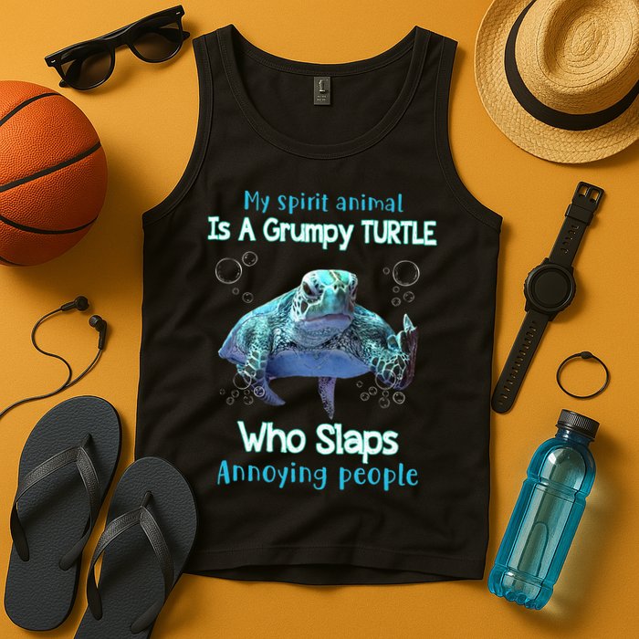 My Spirit Animal Is Grumpy Turtle Who Slaps Annoying People Tank Top