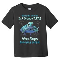 My Spirit Animal Is Grumpy Turtle Who Slaps Annoying People Toddler T-Shirt