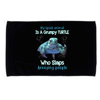 My Spirit Animal Is Grumpy Turtle Who Slaps Annoying People Microfiber Hand Towel
