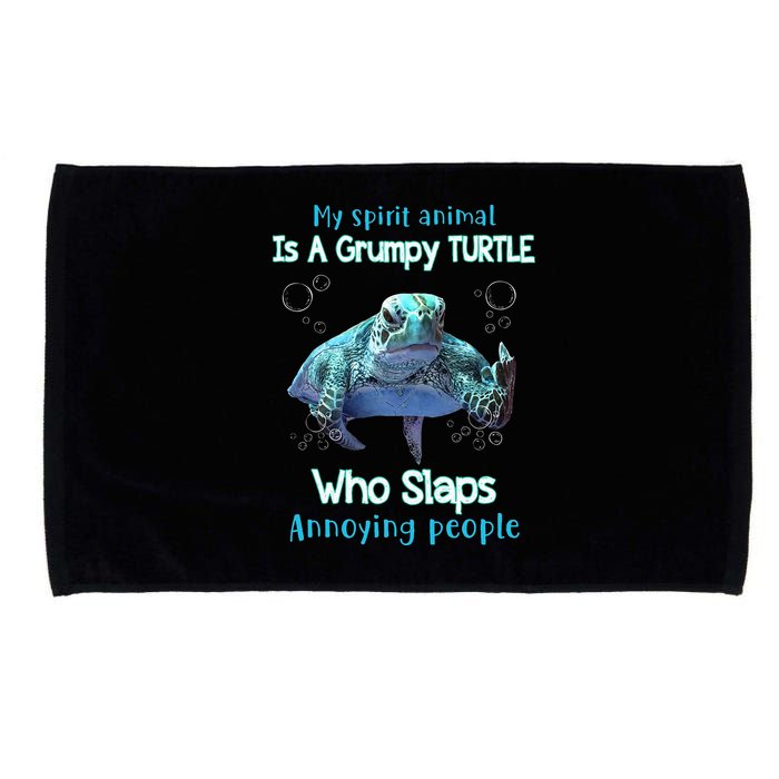 My Spirit Animal Is Grumpy Turtle Who Slaps Annoying People Microfiber Hand Towel