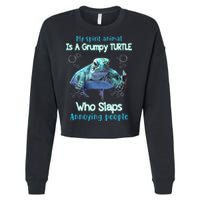 My Spirit Animal Is Grumpy Turtle Who Slaps Annoying People Cropped Pullover Crew