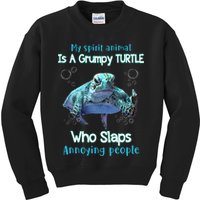 My Spirit Animal Is Grumpy Turtle Who Slaps Annoying People Kids Sweatshirt