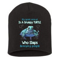 My Spirit Animal Is Grumpy Turtle Who Slaps Annoying People Short Acrylic Beanie
