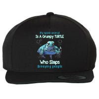 My Spirit Animal Is Grumpy Turtle Who Slaps Annoying People Wool Snapback Cap
