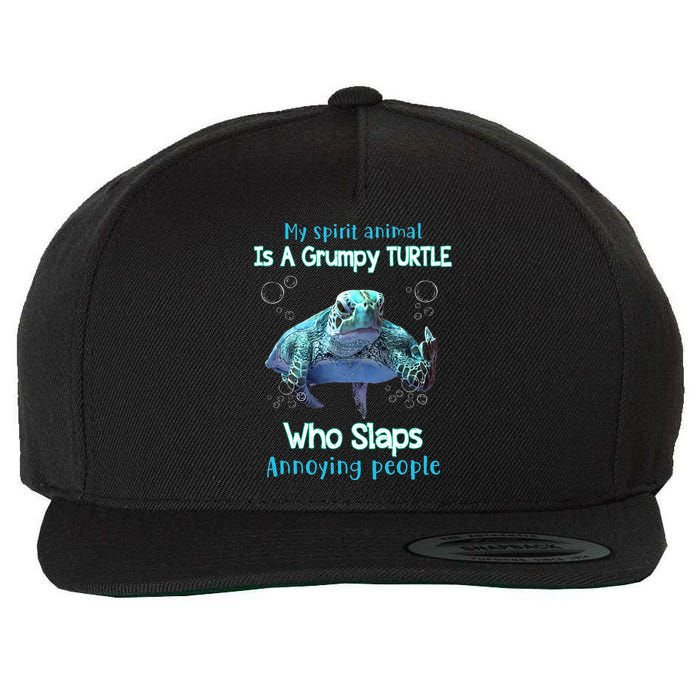 My Spirit Animal Is Grumpy Turtle Who Slaps Annoying People Wool Snapback Cap