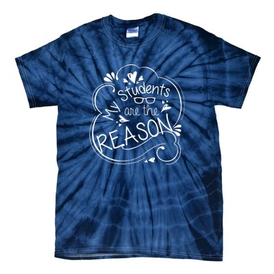 My Students Are The Reason Tie-Dye T-Shirt