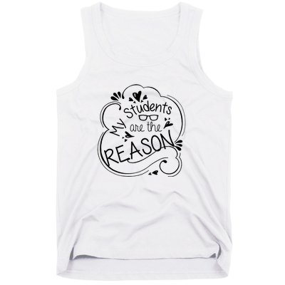 My Students Are The Reason Tank Top