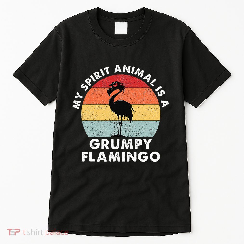 My Spirit Animal Is A Grumpy Flamingo Tall T-Shirt