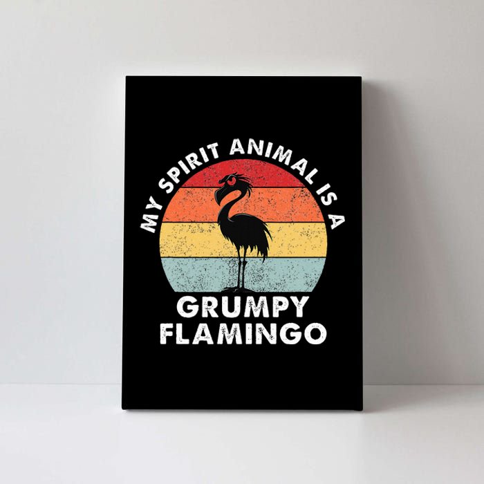 My Spirit Animal Is A Grumpy Flamingo Canvas