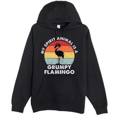 My Spirit Animal Is A Grumpy Flamingo Premium Pullover Hoodie
