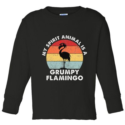 My Spirit Animal Is A Grumpy Flamingo Toddler Long Sleeve Shirt