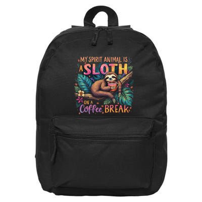 My Spirit Animal Is A Sloth On A Coffee Break Coffee Sloth 16 in Basic Backpack