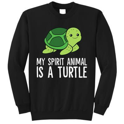 My Spirit Animal Is A Turtle Love Turtles Sweatshirt