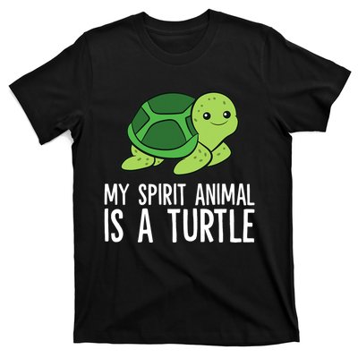 My Spirit Animal Is A Turtle Love Turtles T-Shirt