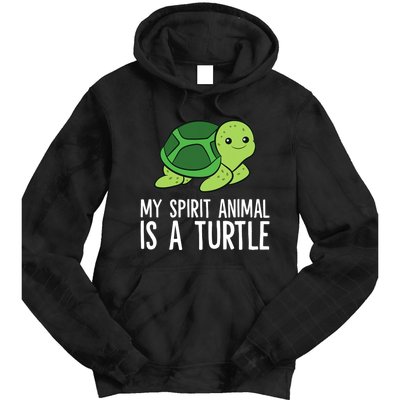 My Spirit Animal Is A Turtle Love Turtles Tie Dye Hoodie