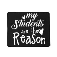 My Students Are The Reason Mousepad