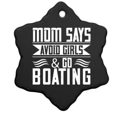 Mom Says Avoid And Go Boating Gift Funny Boating Lover Gift Ceramic Star Ornament