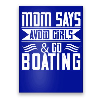 Mom Says Avoid And Go Boating Gift Funny Boating Lover Gift Poster