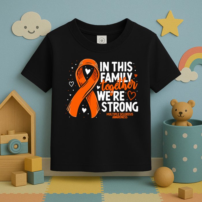 Multiple Sclerosis Awareness Family Support Ms Awareness Toddler T-Shirt