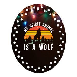 My Spirit Animal Is A Wolf Ceramic Oval Ornament