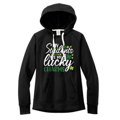 My Students Are My Lucky Charms Teacher St Patrick's Day Women's Fleece Hoodie