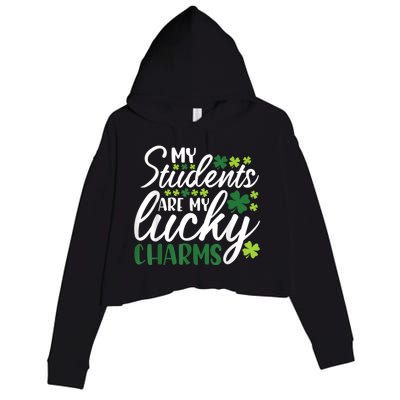 My Students Are My Lucky Charms Teacher St Patrick's Day Crop Fleece Hoodie