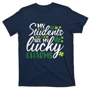 My Students Are My Lucky Charms Teacher St Patrick's Day T-Shirt