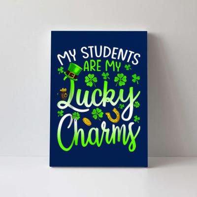 My Students Are My Lucky Charms Teacher St Patrick's Day Canvas