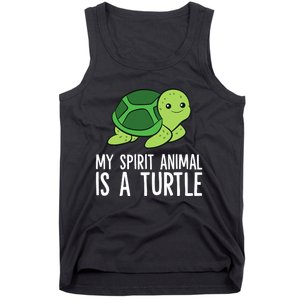 My Spirit Animal Is A Turtle Love Turtles Tank Top