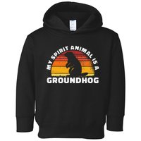 My Spirit Animal Is A Groundhog February Weather Winter Toddler Hoodie