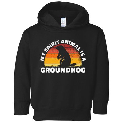 My Spirit Animal Is A Groundhog February Weather Winter Toddler Hoodie