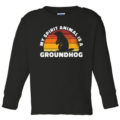 My Spirit Animal Is A Groundhog February Weather Winter Toddler Long Sleeve Shirt