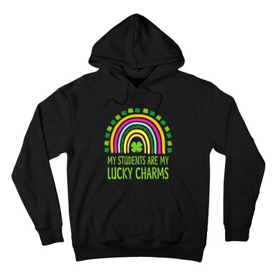 My Students Are My Lucky Charms Teacher St Patricks Day Hoodie