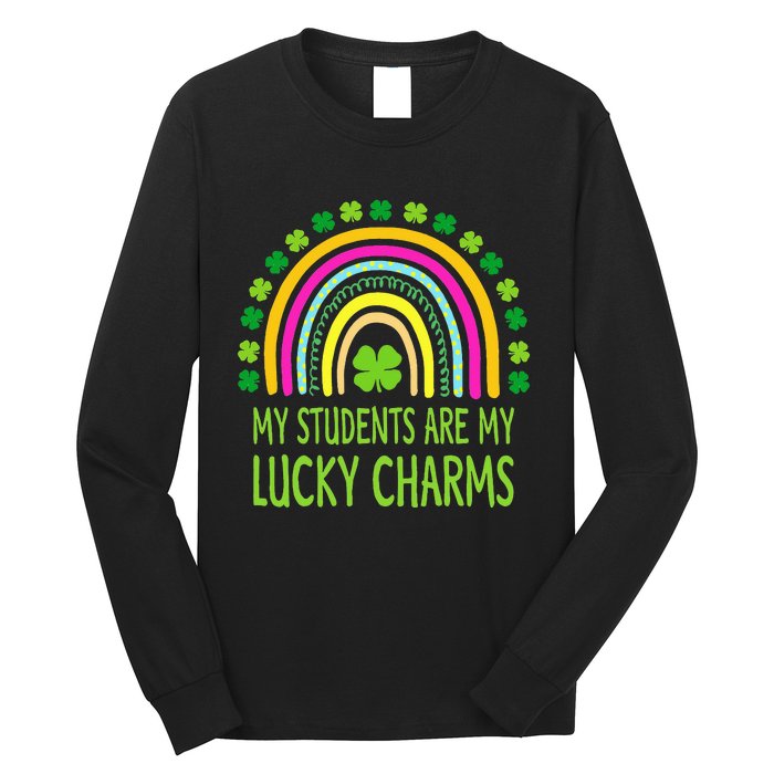 My Students Are My Lucky Charms Teacher St Patricks Day Long Sleeve Shirt