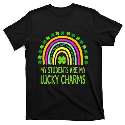 My Students Are My Lucky Charms Teacher St Patricks Day T-Shirt